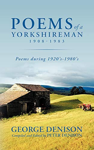 Poems of a Yorkshireman 1908-1983: Poems during 1920's-1980's