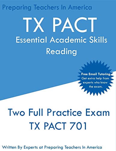 TX PACT Essential Academic Skills Reading: Two Full Practice Exams - 2020 Exam Questions - Free Online Tutoring