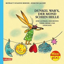 Dunkel war's, der Mond schien helle: Eine Auswahl der besten Verse, Reime und Gedichte (Maxi Pixi, Band 252)