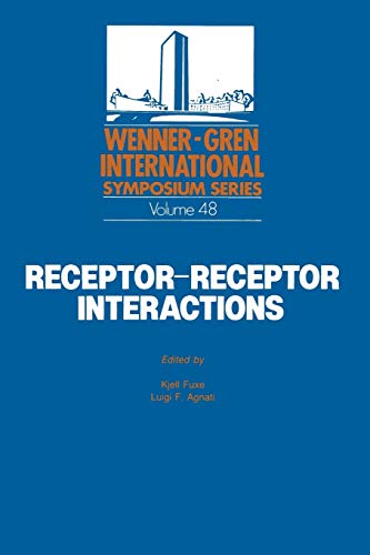 ReceptorReceptor Interactions: A New Intramembrane Integrative Mechanism (Wenner-Gren Center International Symposium Series)