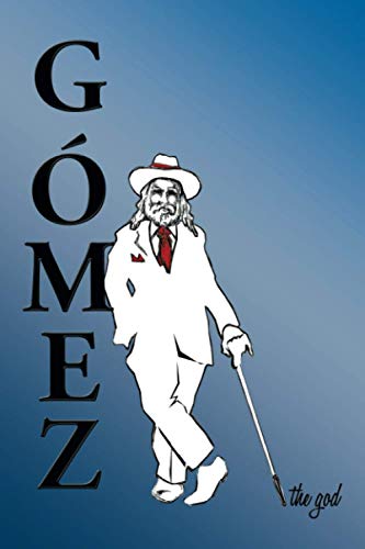 Gomez the god