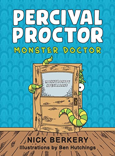 Percival Proctor Monster Doctor: A Funny Rhyming Children's Picture Book About Accepting Differences, Overcoming Fears and Promoting Empathy