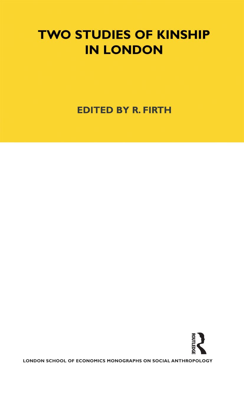 Two Studies of Kinship in London (Lse Monographs on Social Anthropology)