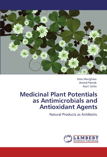 Medicinal Plant Potentials as Antimicrobials and Antioxidant Agents: Natural Products as Antibiotic