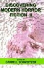 Discovering Modern Horror Fiction II