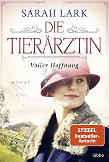 Die Tierärztin - Voller Hoffnung: Roman (Tierärztin-Saga, Band 2)