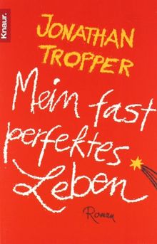 Mein fast perfektes Leben: Roman