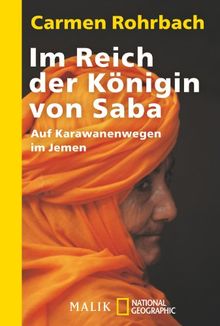 Im Reich der Königin von Saba: Auf Karawanenwegen im Jemen