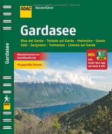 ADAC Wanderführer Gardasee inklusive Gratis Tour App: Riva del Garda Torbole sul Garda Malcesine Tremosine Limone sul Garda
