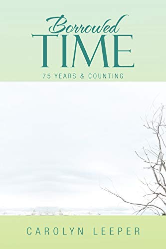Borrowed Time: 75 Years & Counting