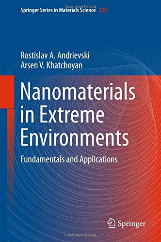 Nanomaterials in Extreme Environments: Fundamentals and Applications (Springer Series in Materials Science)