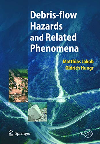 Debris-flow Hazards and Related Phenomena (Springer Praxis Books)