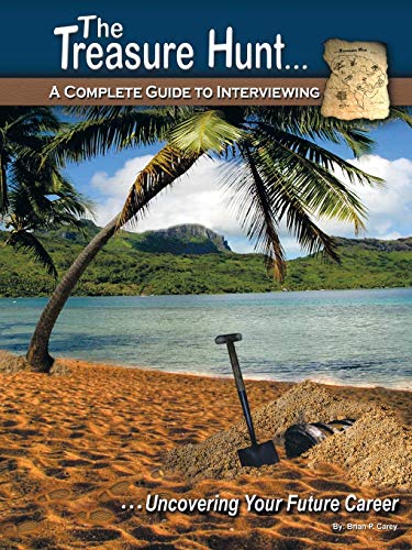The Treasure Hunt. . .: A COMPLETE GUIDE TO INTERVIEWING