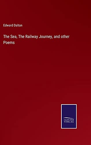 The Sea, The Railway Journey, and other Poems