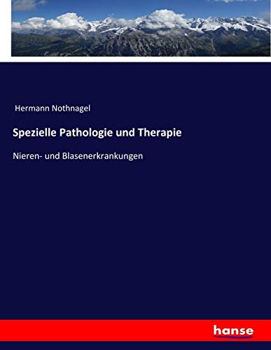 Spezielle Pathologie und Therapie: Nieren- und Blasenerkrankungen