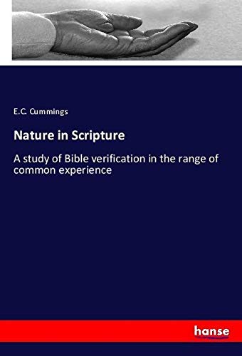 Nature in Scripture: A study of Bible verification in the range of common experience