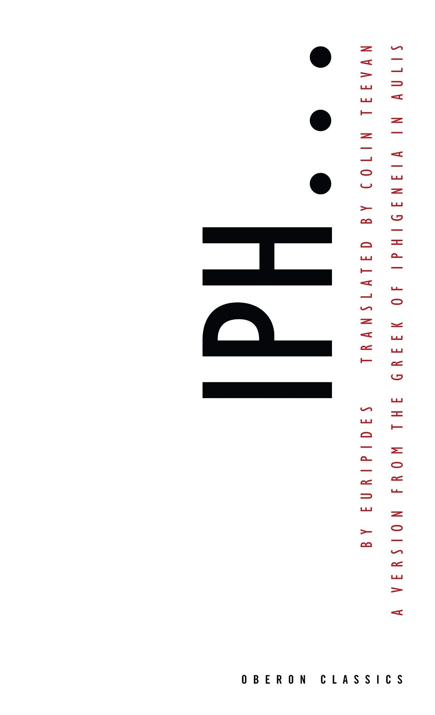Iph (Oberon Modern Plays)