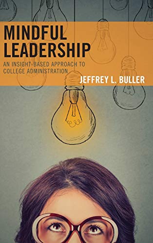 Mindful Leadership: An Insight-Based Approach to College Administration