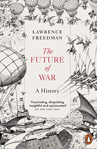 Freedman, Lawrence: The Future of War