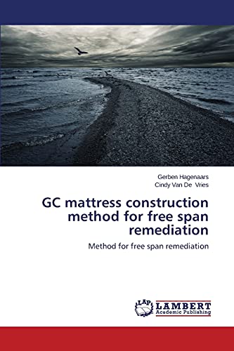 GC mattress construction method for free span remediation: Method for free span remediation