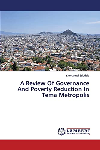 A Review Of Governance And Poverty Reduction In Tema Metropolis