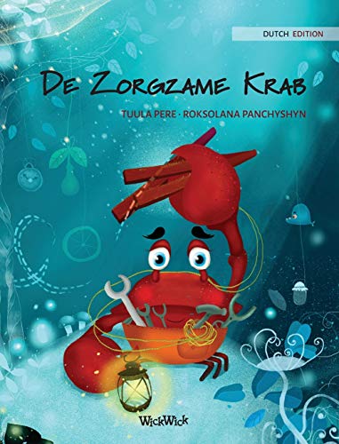 De Zorgzame Krab (Dutch Edition of The Caring Crab) (Colin the Crab, Band 1)
