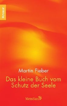 Das kleine Buch vom Schutz der Seele