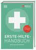Erste-Hilfe-Handbuch: Wissen, Ratschläge, Selbsthilfe. Aktualisierte Neuausgabe