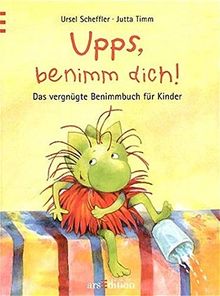 Upps, benimm dich! von Ursel               Scheffler, Jutta Timm | Buch | Zustand sehr gut