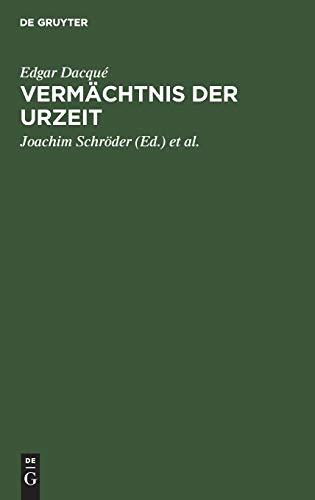 Vermächtnis der Urzeit: Grundprobleme der Erdgeschichte