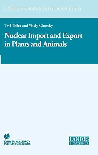 Nuclear Import and Export in Plants and Animals (Molecular Biology Intelligence Unit)