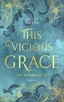 This Vicious Grace - Die Auserwählte (The Last Finestra, Band 1)