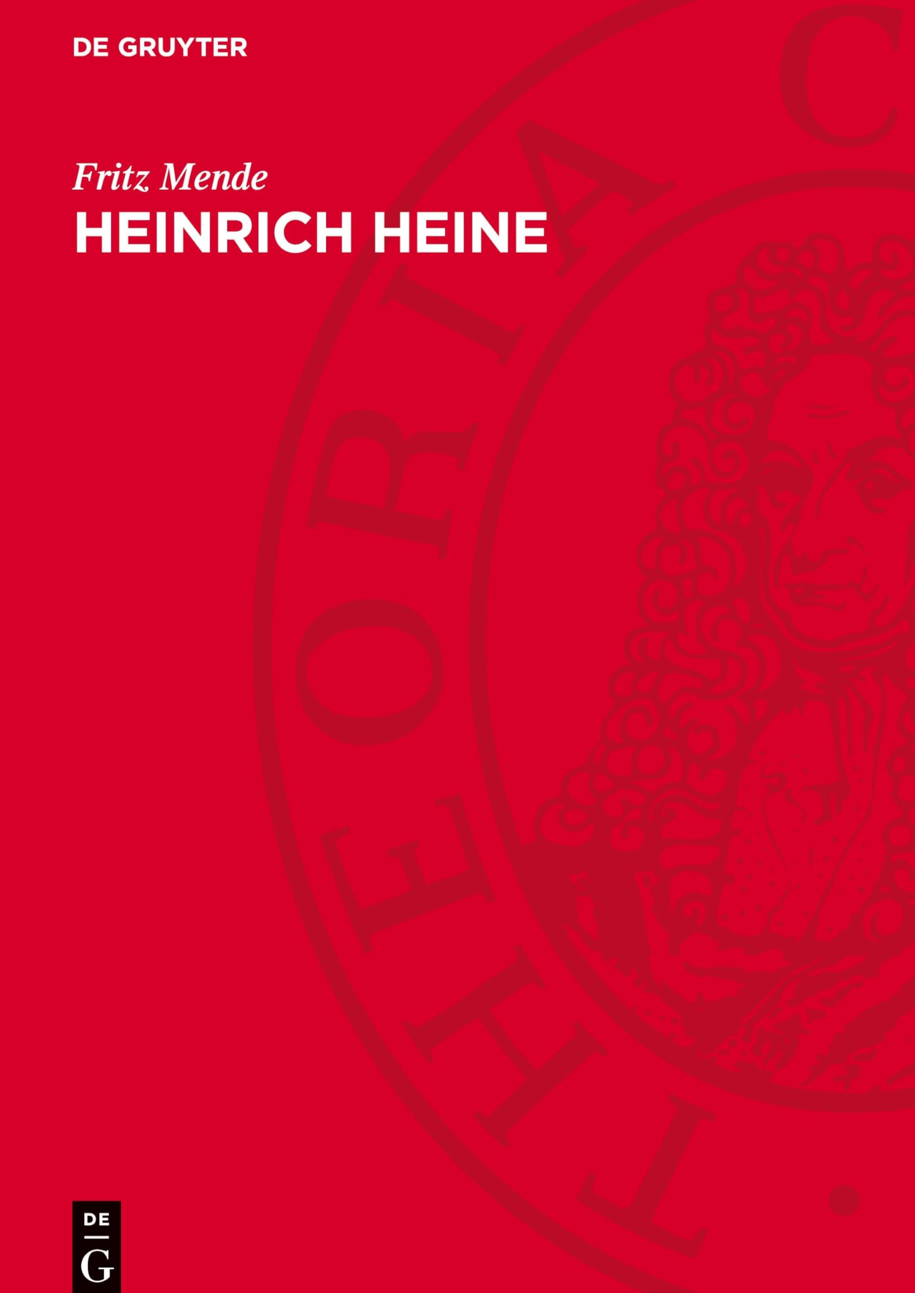 Heinrich Heine: Studien zu seinem Leben und Werk