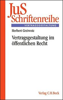 Vertragsgestaltung im Öffentlichen Recht (JuS-Schriftenreihe, Band 160)