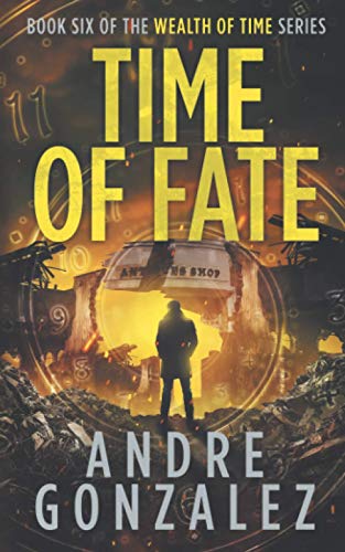 Time of Fate (Wealth of Time Series, Book 6)