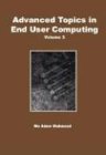 Advanced Topics in End User Computing, Volume 3: Volume Three (ADVANCED TOPICS IN END USER COMPUTING SERIES)