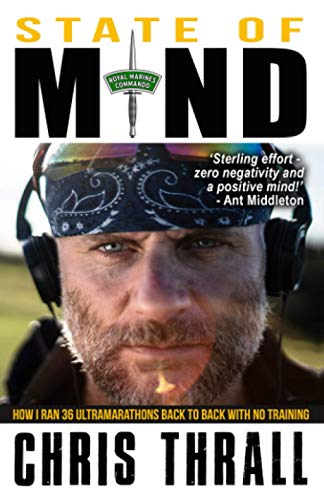 State of Mind: How I Ran 36 Ultramarathons Back to Back with No Training (Eating Smoke Series, Band 3)