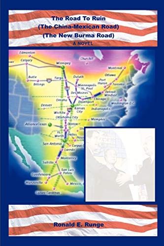 The Road to Ruin: (The China-Mexican Road) (The New Burma Road)