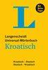 Langenscheidt Universal-Wörterbuch Kroatisch: Kroatisch-Deutsch/Deutsch-Kroatisch (Langenscheidt Universal-Wörterbücher)