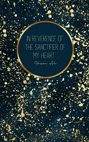 In Reverence of The Sanctifier of my Heart
