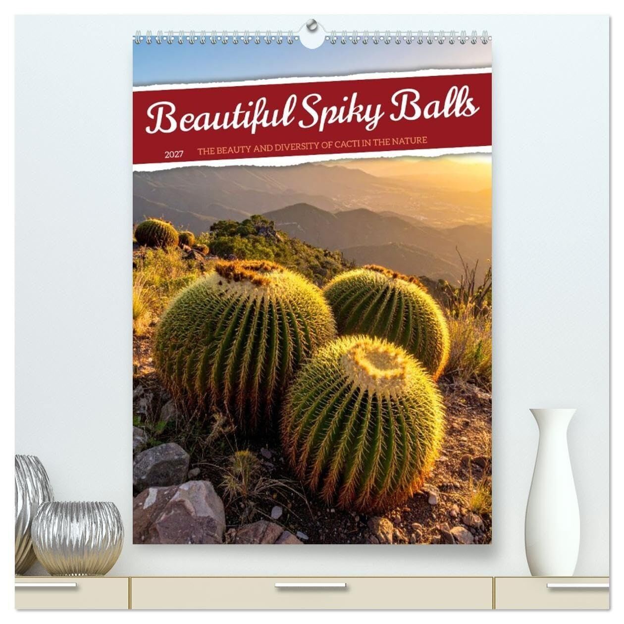 Beautiful Spiky Balls (High Quality Premium Wall Calendar 2027 DIN A2 portrait),CALVENDO 12 Month Wall Calendar