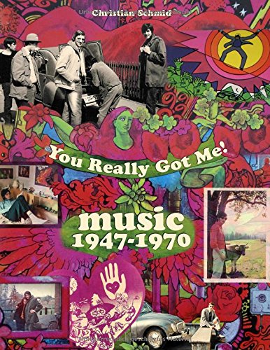 You Really Got Me!: Music 1947-1970