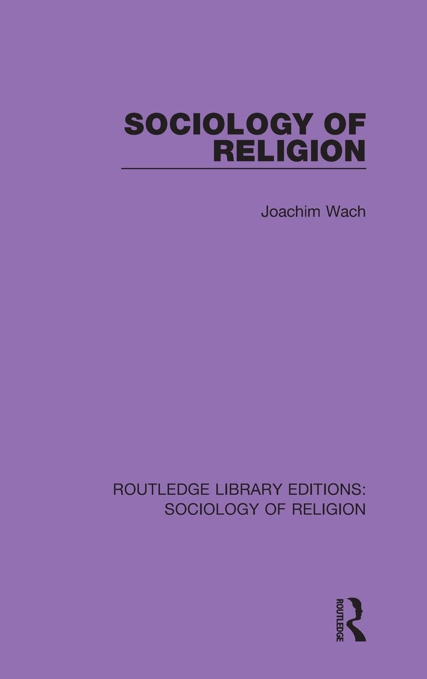Sociology of Religion (Routledge Library Editions: Sociology of Religion, 16, Band 16)
