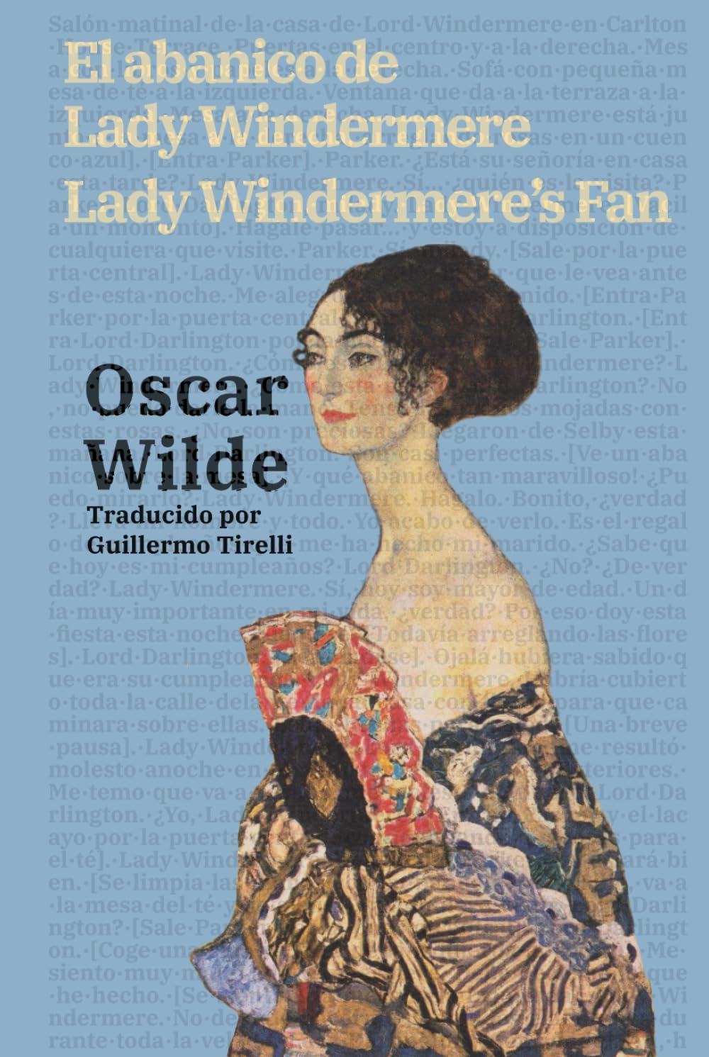 El abanico de Lady Windermere - Lady Windermere’s Fan: Texto paralelo bilingüe - Bilingual edition: Inglés - Español / English - Spanish (Ediciones Bilingües, Band 51)