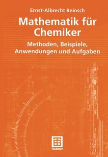 Mathematik für Chemiker: Methoden, Beispiele, Anwendungen und Aufgaben (German Edition)