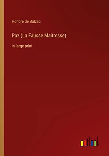 Paz (La Fausse Maitresse): in large print