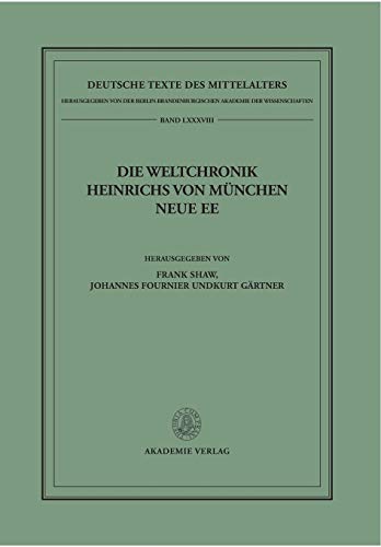 Die Weltchronik Heinrichs von München. Neue Ee (Deutsche Texte des Mittelalters, 88, Band 88)