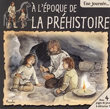 Une journée à l'époque de la préhistoire