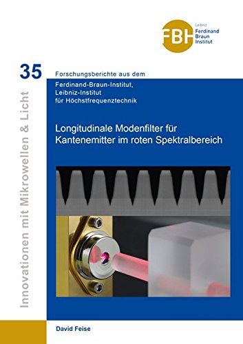 Longitudinale Modenfilter für Kantenemitter im roten Spektralbereich (Innovationen mit Mikrowellen und Licht)