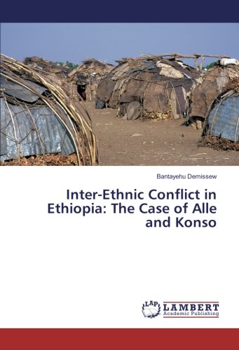 Inter-Ethnic Conflict in Ethiopia: The Case of Alle and Konso